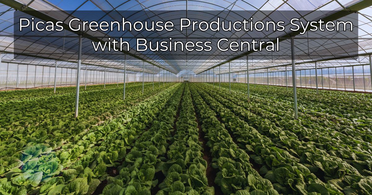 Picas Greenhouse Productions System with Business Central