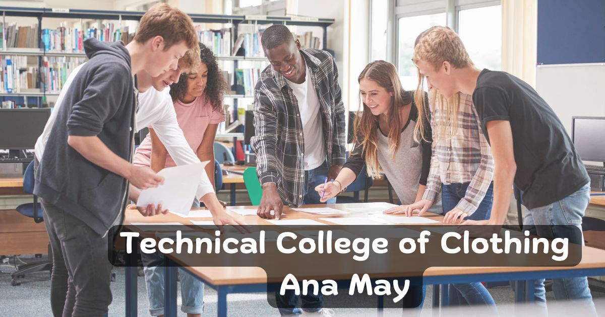 Technical College of Clothing Ana May